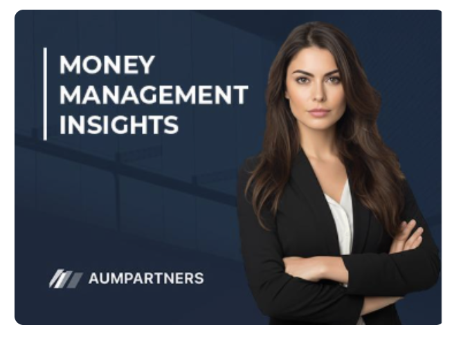 Money Management Insights - AUM Partners